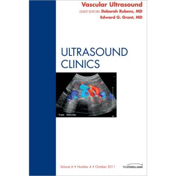 Vascular Ultrasound, An Issue of Ultrasound Clinics