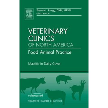 Mastitis in Dairy Cows, An Issue of Veterinary Clinics: Food Animal Practice  [Ruegg  - Elsevier Science]