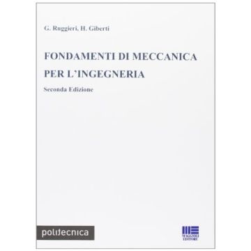 Fondamenti Di Meccanica Per L'ingegneria