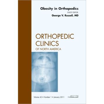 Obesity in Orthopedics, An Issue of Orthopedic Clinics