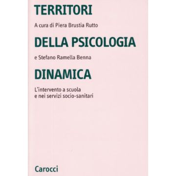 Territori Della Psicologia Dinamica. L'intervento A Scuola E Nei Servizi Socio-sanitari