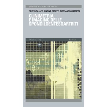 Clinimetria e imaging delle spondiloentesoartriti  [Salaffi - Mattioli]