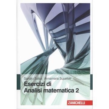 Esercizi di Analisi matematica 2  [Salsa; Squellati - Zanichelli]