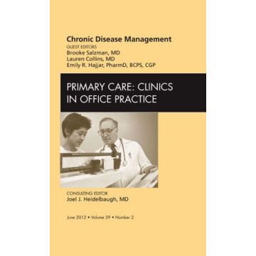 Chronic Disease Management, An Issue of Primary Care Clinics in Office Practice   [Salzman  - Elsevier Science]