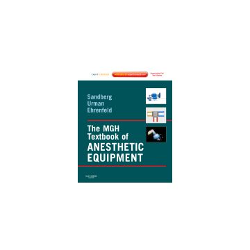 The MGH Textbook of Anesthetic Equipment - Expert Consult - Online and Print
