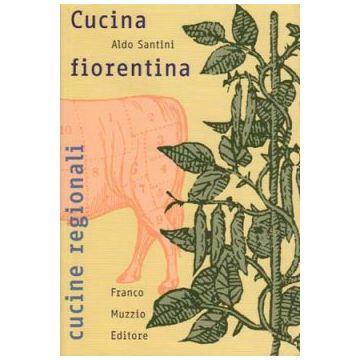 Cucina fiorentina    [Santini - Muzzio Editore]