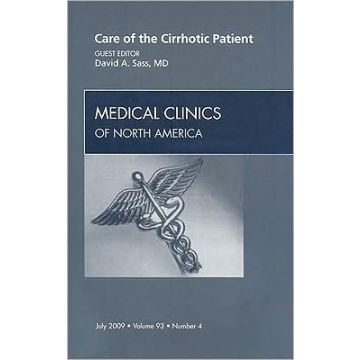 Care of the Cirrhotic Patient, An Issue of Medical Clinics Volume 93-4