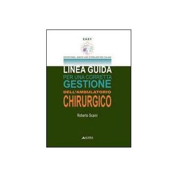 Linea guida per una corretta gestione dell'ambulatorio [Scaini - Alinea]
