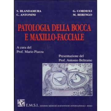 Patologia della bocca e maxillo facciale [Emsi  -  Blandamura] Blandamura S.; Antonini C.; Cordioli G.; Berengo M. 978888666909D Emsi