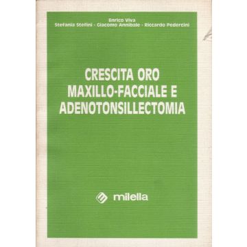 crescita-oro-maxillo-facciale-e-adenotonsillectomia-viva-milella-9788870482461