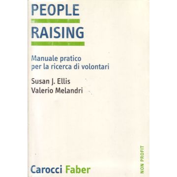 people-raising-manuale-pratico-per-la-ricerca-di-volontari-ellis-carocci 9788874660117