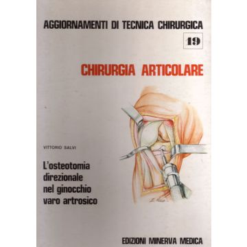 chirurgia-articolare-l-osteotomia-direzionale-nel-ginocchio-varo-artrosico-salvi-minerva-medica