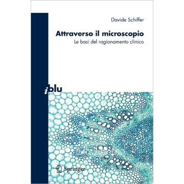 Attraverso il microscopio: Neuroscienze e basi del ragionamento clinico