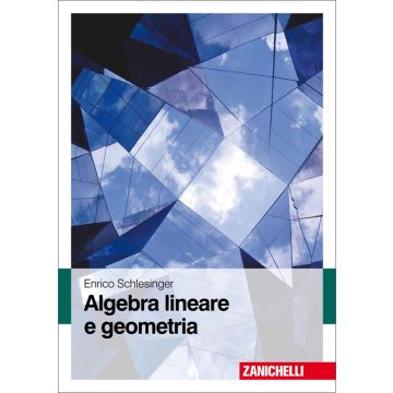 Algebra lineare e geometria  [Schlesinger - Zanichelli]