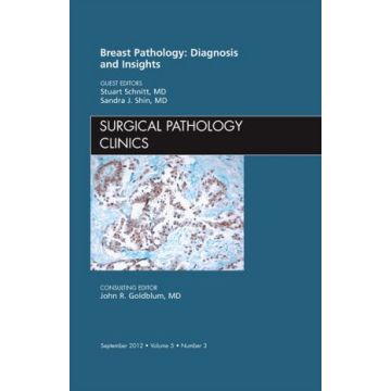 Breast Pathology: Diagnosis and Insights, An Issue of Surgical Pathology Clinics  [Schnitt  - Elsevier Science]