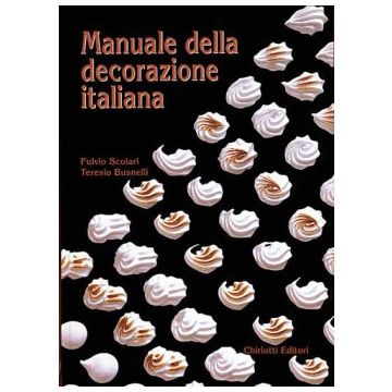 Manuale della decorazione italiana   [Scolari - Chiriotti]