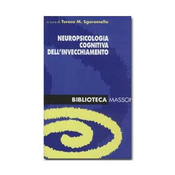 Neuropsicologia cognitiva dell`invecchiamento