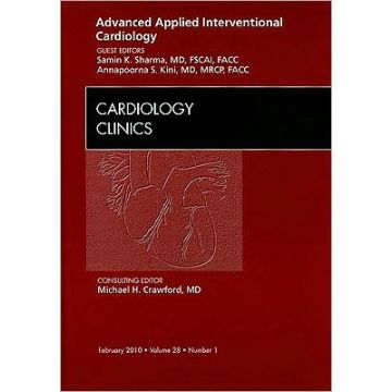Advanced Applied Interventional Cardiology , An Issue of Cardiology Clinics Volume 28-1