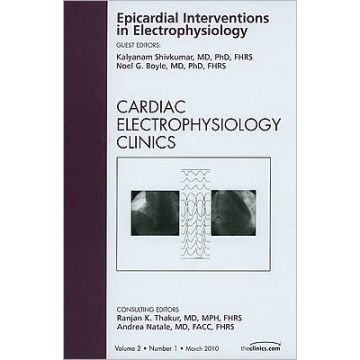 Epicardial Interventions in Electrophysiology, An Issue of Cardiac Electrophysiology Clinics
