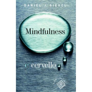 Mindfulness e cervello   [Siegel  - Cortina Raffaello]