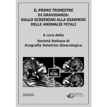 Il Primo Trimestre di Gravidanza: dallo Screening alla Diagnosi