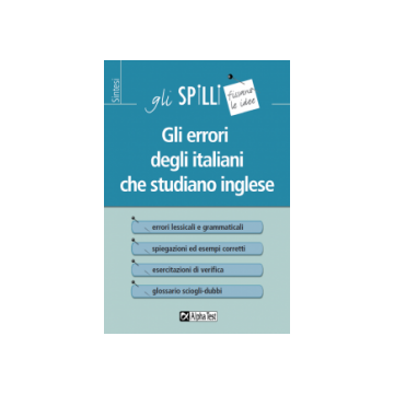 Gli errori degli italiani che studiano inglese  - Gli SPILLI [Alpha test]