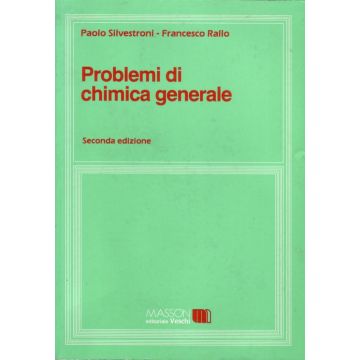 Problemi di chimica generale  2/Ed.