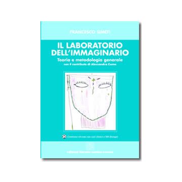 Il Laboratorio dell'Immaginario. Teoria e metodologia generale + CD Rom