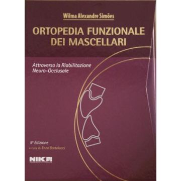 Ortopedia Funzionale dei Mascellari. Attraverso la Riabilitazione Neuro-Occlusale Voll. 1/2 5/ed. [Simoes - Nike Edizioni]