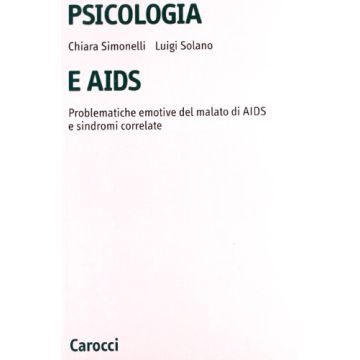 Psicologia e AIDS. Problematiche emotive del malato di AIDS e sindromi correlate