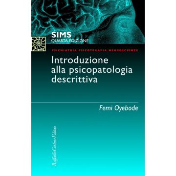 Introduzione alla psicopatologia descrittiva - [Sims - Cortina Raffaello]