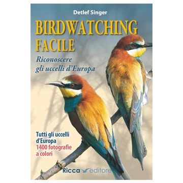 Birdwatching facile - Riconoscere gli uccelli d'Europa   [Singer  - Muzzio Editore]