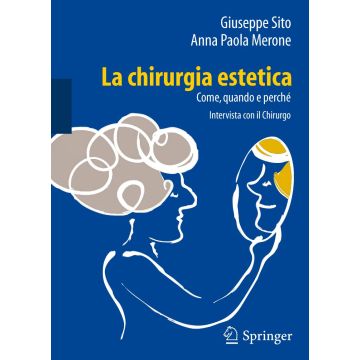 La chirurgia estetica: come, quando e perché. Intervista con il chirurgo [Sito Merone - Springer]