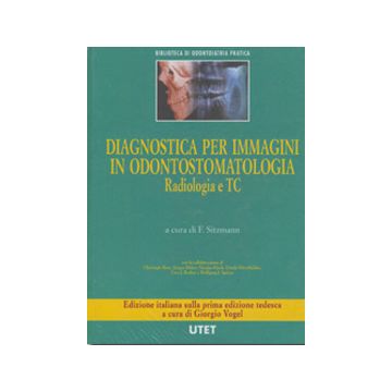 Diagnostica per immagini in odontostomatologia - Radiologia e Tac 2/ed.  