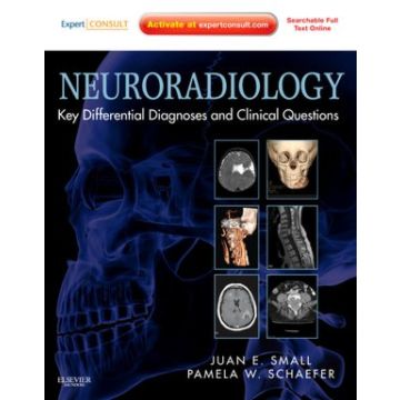 Neuroradiology: Key Differential Diagnoses and Clinical Questions - EXPERT CONSULT - ONLINE AND PRINT   [Small  - Elsevier Science]