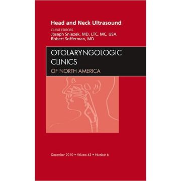 Head and Neck Ultrasound, An Issue of Otolaryngologic Clinics