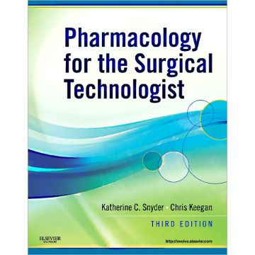 Pharmacology for the Surgical Technologist, 3rd Edition