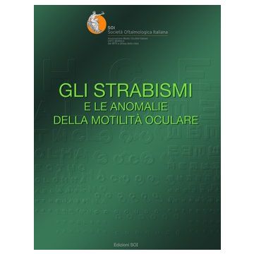 Gli strabismi e le anomalie della motilità oculare + DVD Rom [SOI - Fabiano Editore]