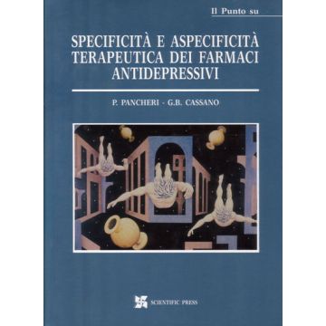 specificita-e-aspecificita-terapeutica-dei-farmaci-antidepressivi-pancheri-paolo-cassano-giovanni-scientific-press