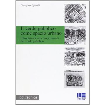 Il Verde Pubblico Come Spazio Urbano - Introduzione alla progettazione del verde pubblico