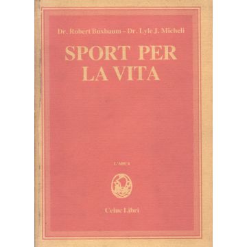 sport-per-la-vita-buxbaum-robert-micheli-lyle-j-celuc-libri
