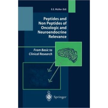 Peptides And Non Peptides Of Oncologic And Neuroendocrine Relevance. From Basic  To Clinical Research - Muller E. E.  - Springer Verlag Italia - 9788847002951