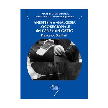 Anestesia e Analgesia logoregionale del cane e del gatto [Staffieri - Poletto]