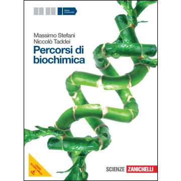 Percorsi di Biochimica [Stefani; Taddei - Zanichelli]