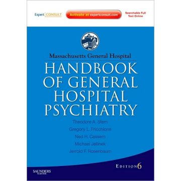 Massachusetts General Hospital Handbook of General Hospital Psychiatry, 6th Edition Expert Consult - Online and Print