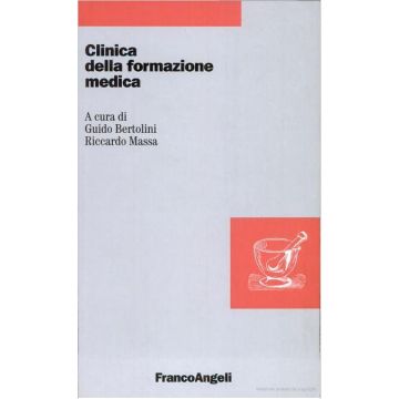 Clinica Della Formazione Medica - Bertolini; Massa - Franco Angeli - 9788846400321