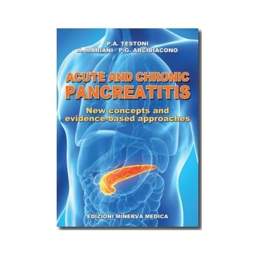 Acute and chronic pancreatitis - New concepts and evidence-based approaches   [Testoni - Minerva Medica]