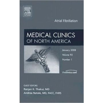 Atrial Fibrillation, An Issue of Medical Clinics Volume 92-1