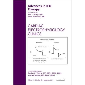 Advances in ICD Therapy, An Issue of Cardiac Electrophysiology Clinics  [Wang  - Elsevier Science]