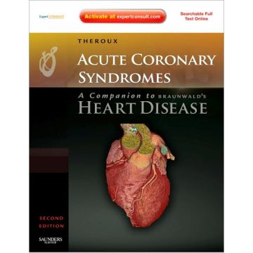 Acute Coronary Syndromes: A Companion to Braunwald's Heart Disease, 2nd Edition - Expert Consult - Online and Print